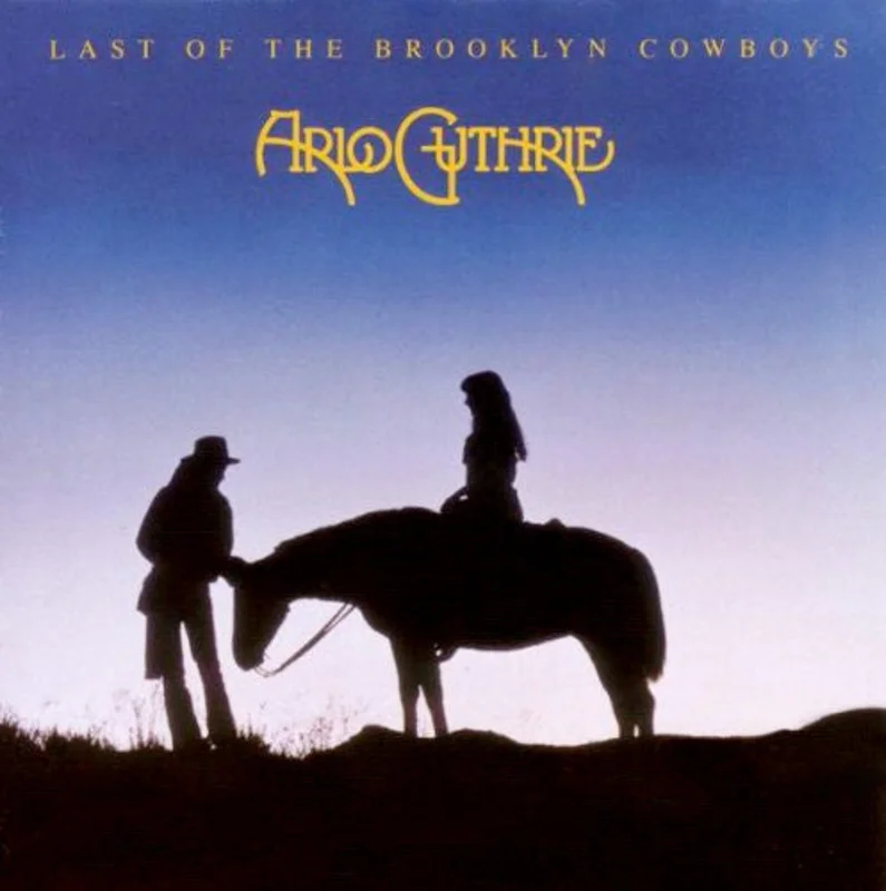 Arlo Guthrie - Last Of The Brooklyn Cowboys