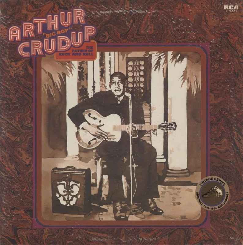 Arthur 'Big Boy' Crudup The Father Of Rock And Roll US Vinyl LP