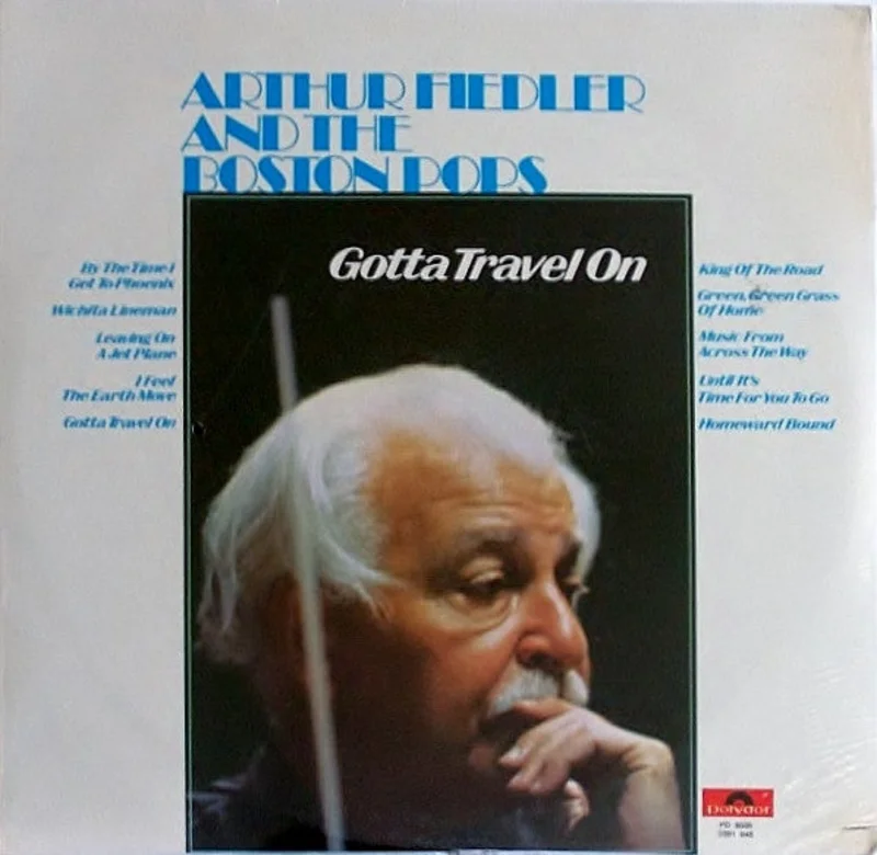 Arthur Fiedler, Boston Pops Orchestra - Gotta Travel On