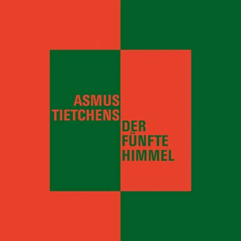 ASMUS TIETCHENS Der fnfte Himmel