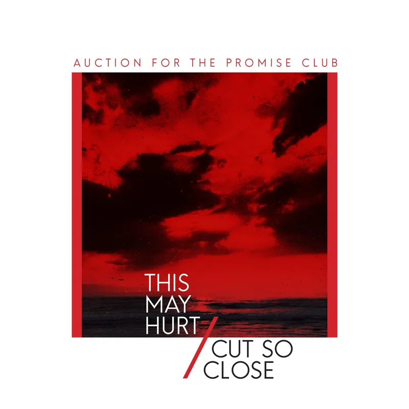Auction For The Promise Club This May Hurt /Cut So Close - 7" (RED VINYL)