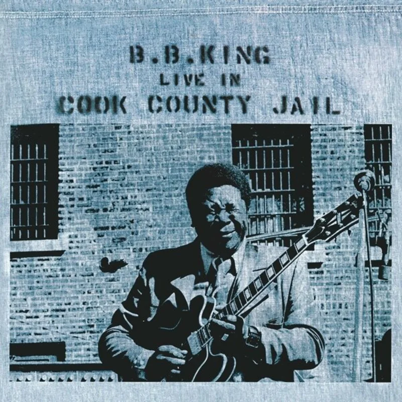 B. B. King - Live In Cook County Jail (Arrives in 21 days)