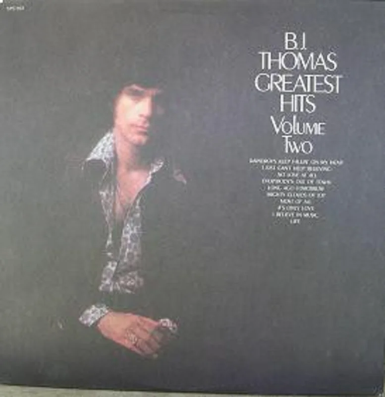 B.J. Thomas - Greatest Hits Volume Two