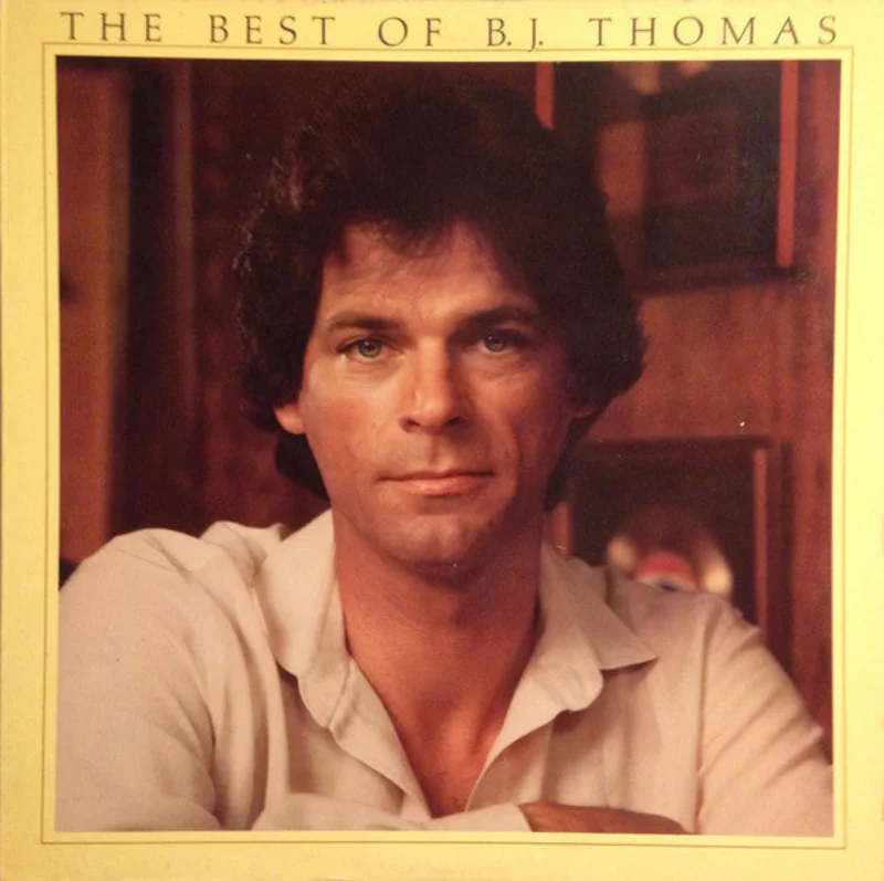 B.J. Thomas - The Best Of B.J. Thomas