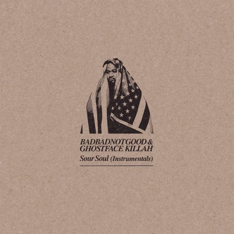 BadBadNotGood & Ghostface Killah Sour Soul (Instrumentals)