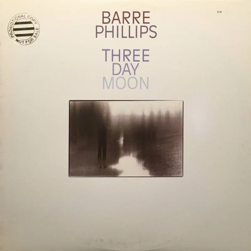 Barre Phillips - Three Day Moon