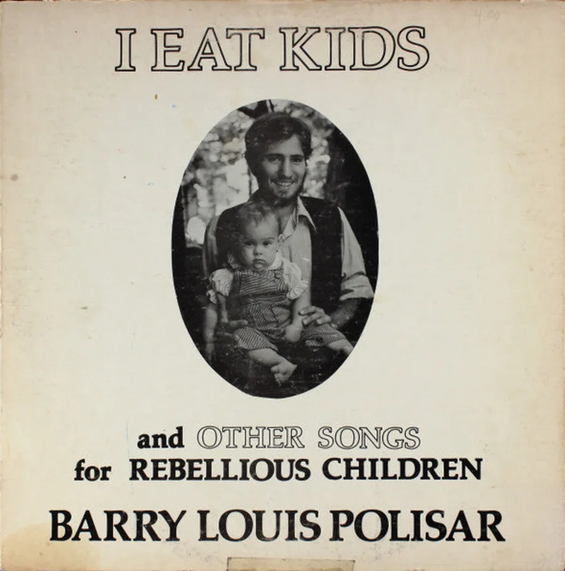 Barry Louis Polisar - I Eat Kids