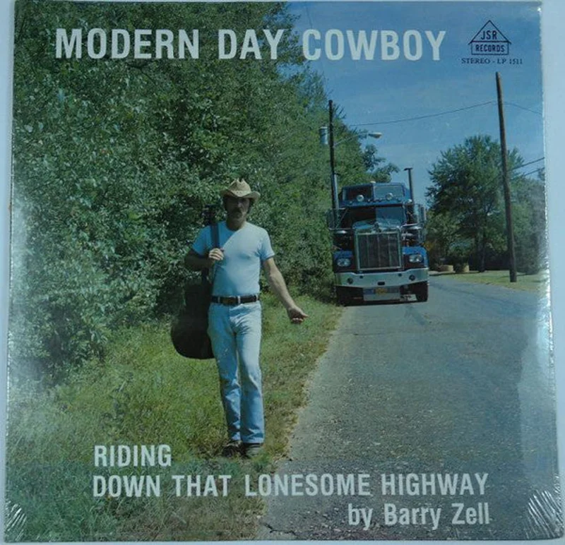 Barry Zell - Modern Day Cowboy Riding That Lonesome Highway