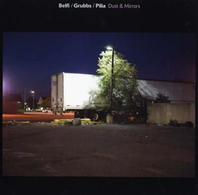 Belfi/Grubbs/Pilia Dust & Mirrors