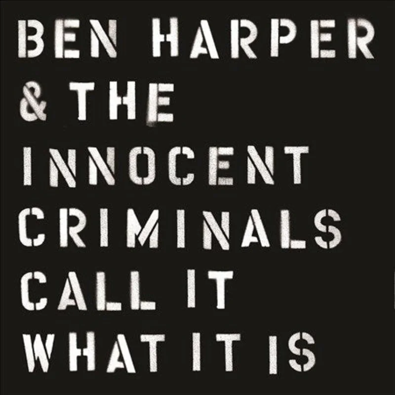 Ben Harper & Innocen CALL IT WHAT IT I