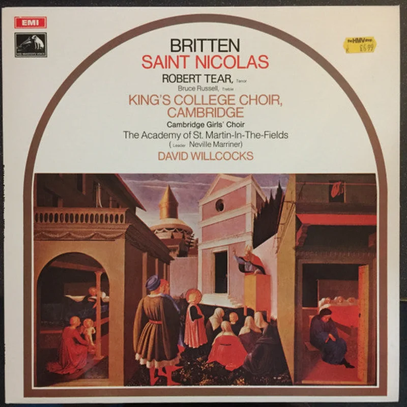 Benjamin Britten, Robert Tear, Bruce Russell, The King's College Choir Of Cambridge, Cambridge Girls' Choir, The Academy Of St. Martin-in-the-Fields, Sir Neville Marriner, David Willcocks - Saint Nicolas