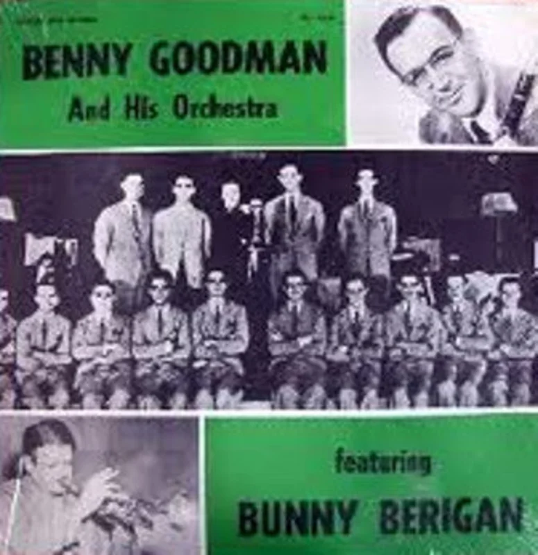 Benny Goodman And His Orchestra - Featuring Bunny Berigan