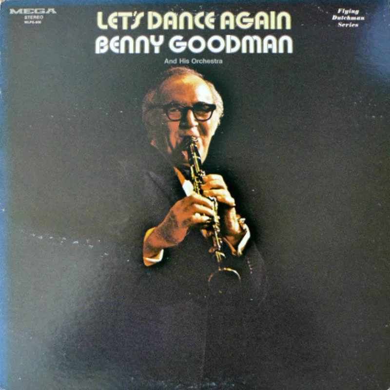 Benny Goodman And His Orchestra - Let's Dance Again