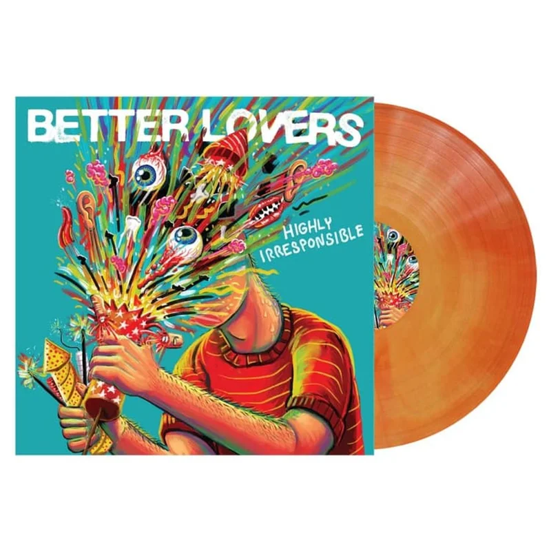 Better Lovers Highly Irresponsible - Orange Galaxy Vinyl - Sealed US Vinyl LP