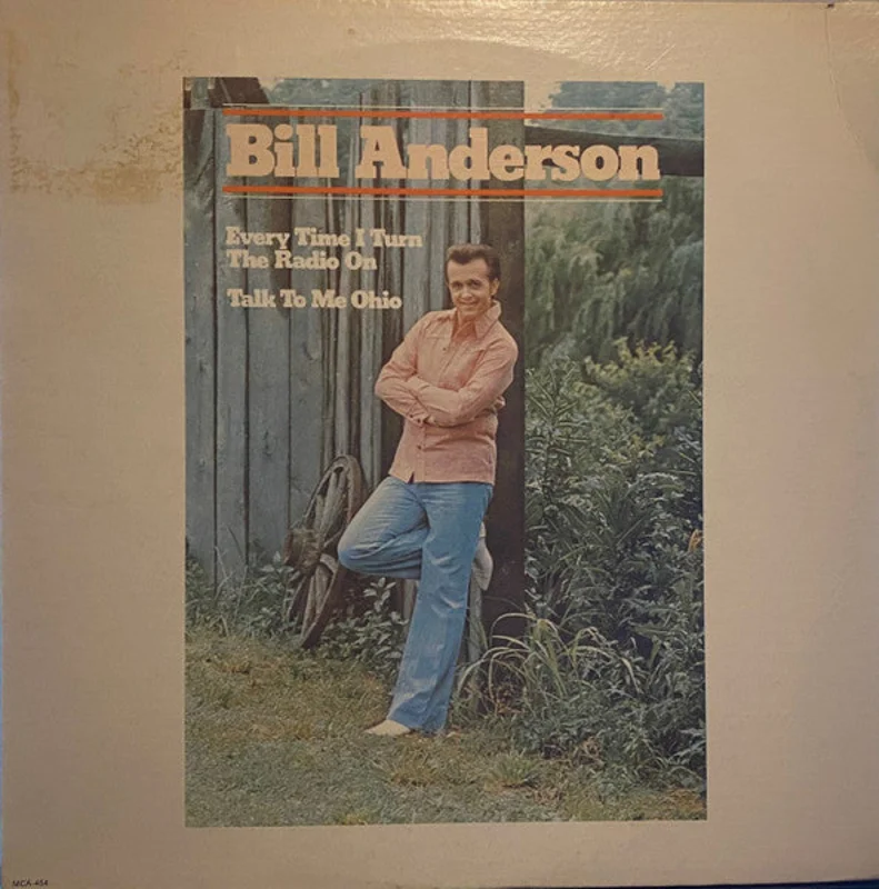 Bill Anderson - Every Time I Turn The Radio On