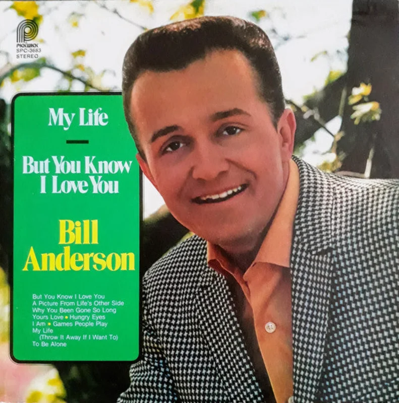Bill Anderson - My Life/But You Know I Love You
