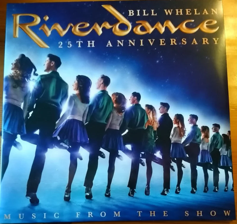Bill Whelan - Riverdance - Music From The Show (25th Anniversary)