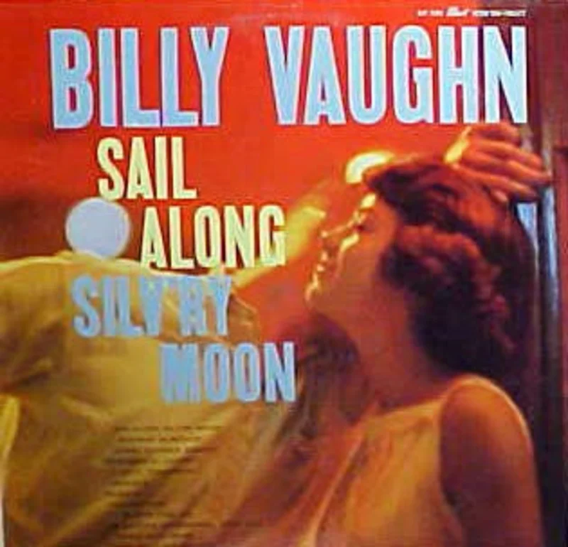 Billy Vaughn - Sail Along Silv'ry Moon