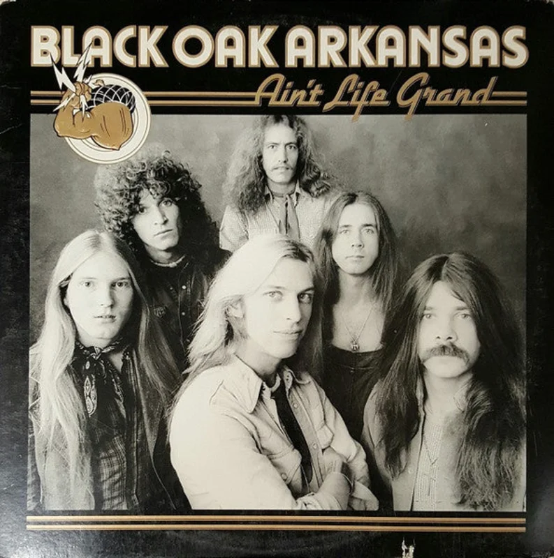 Black Oak Arkansas - Ain't Life Grand