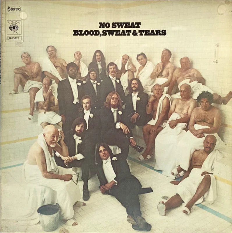 Blood, Sweat And Tears - No Sweat