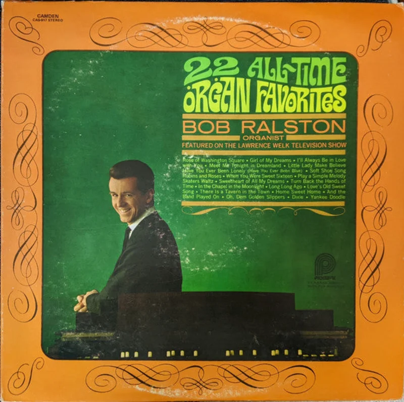 Bob Ralston - 22 All-Time Organ Favorites