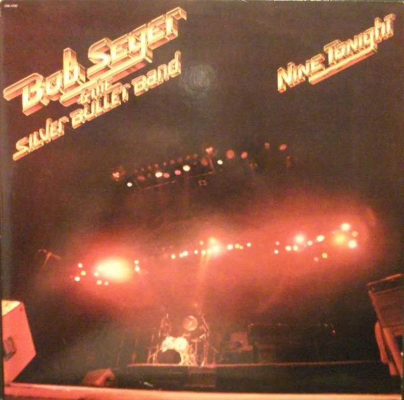 Bob Seger And The Silver Bullet Band - Nine Tonight
