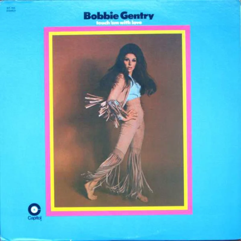 Bobbie Gentry - Touch 'Em With Love