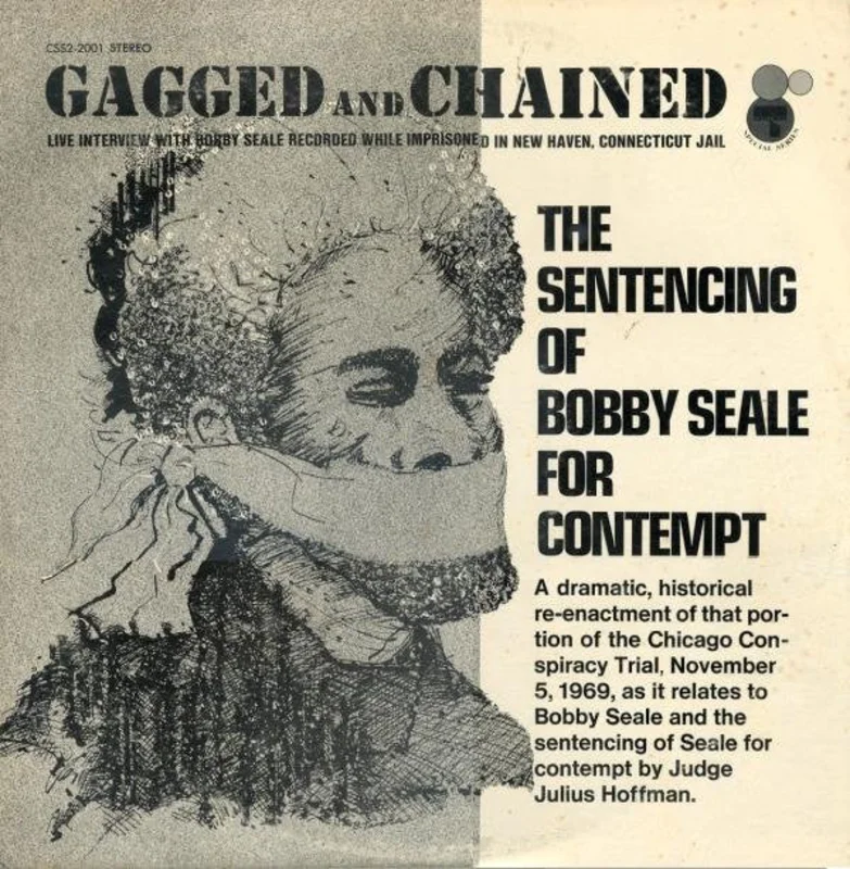 Bobby Seale - "Gagged And Chained" (The Sentencing Of Bobby Seale For Contempt)