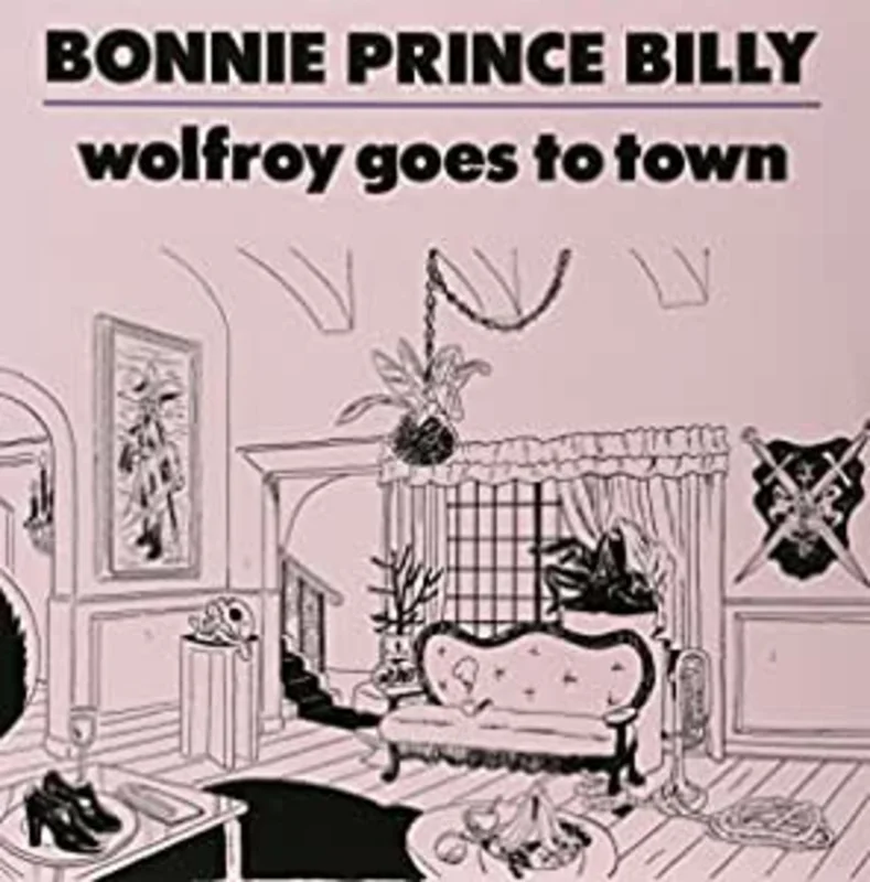 Bonnie 'Prince' Billy Wolfroy Goes To Town