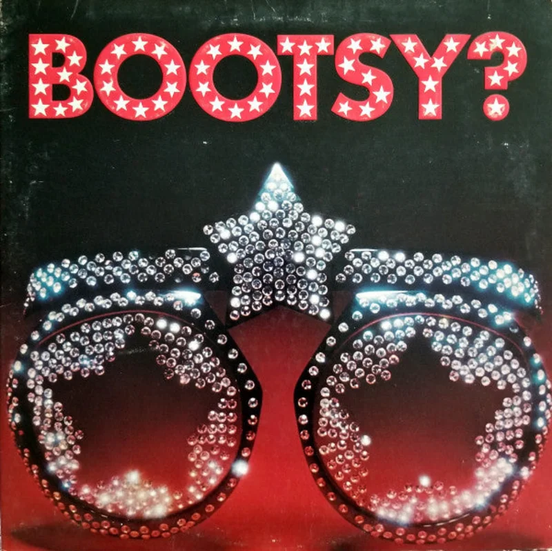 Bootsy's Rubber Band - Bootsy? Player Of The Year