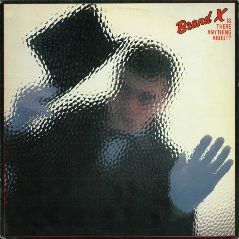 Brand X - Is There Anything About?