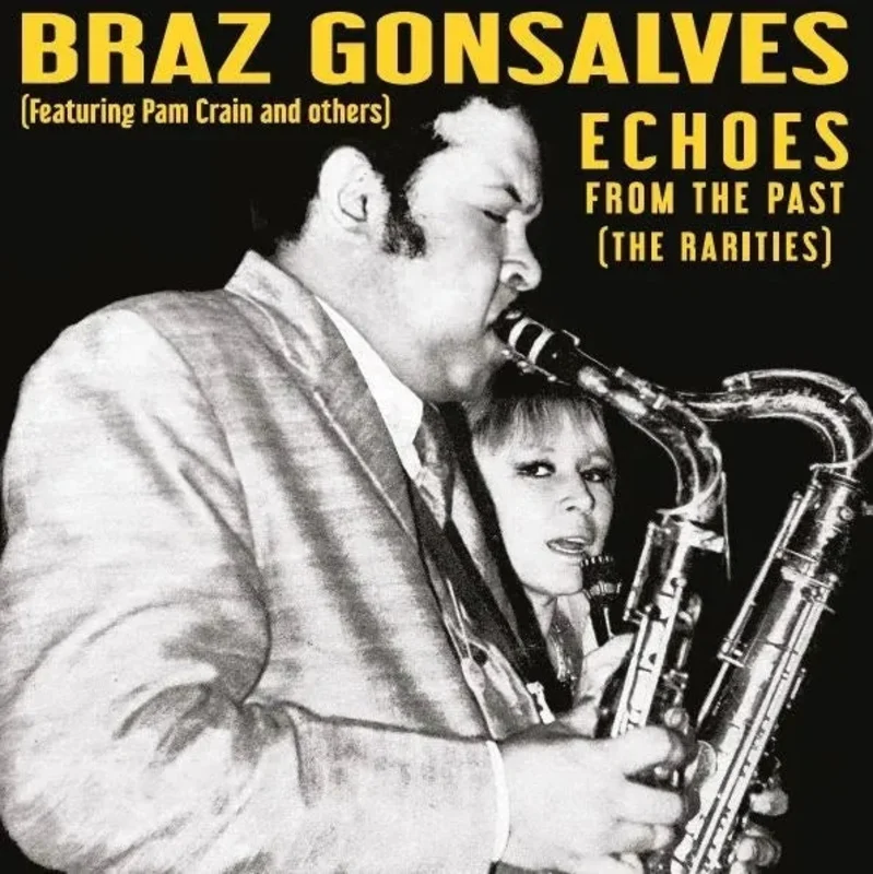 Braz Gonsalves - Echoes from the Past (The Rarities) (Quick Ship)