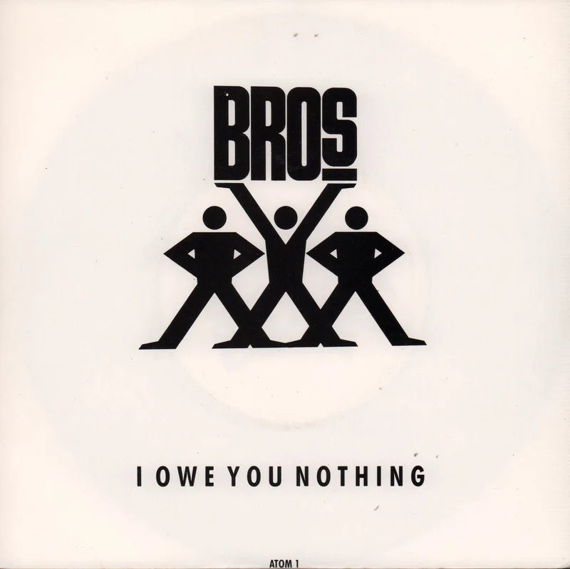 Bros I Owe You Nothing - White Logo Sleeve UK 7" vinyl