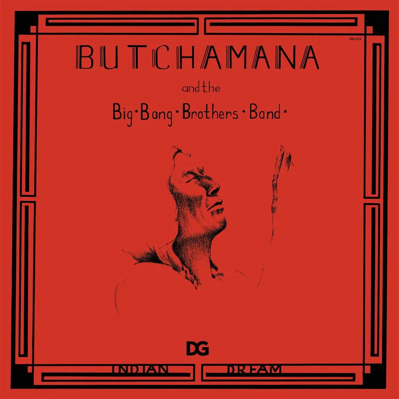 Butchamana and the Big Bang Brothers Band Indian Dream