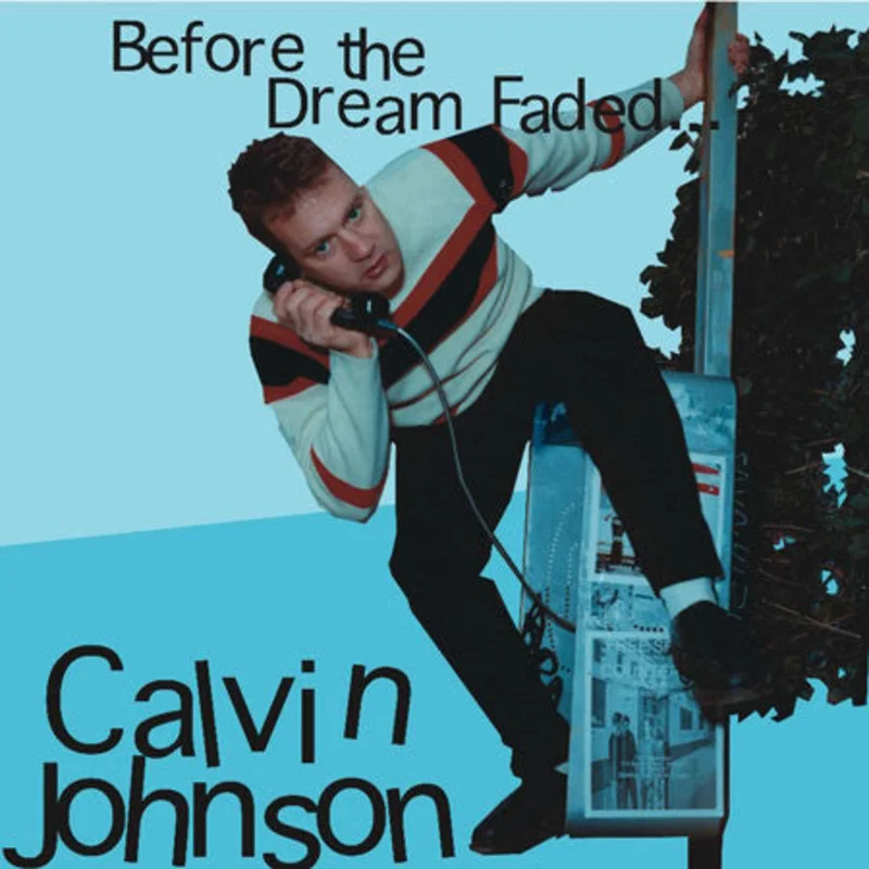 Calvin Johnson - Before The Dream Faded...