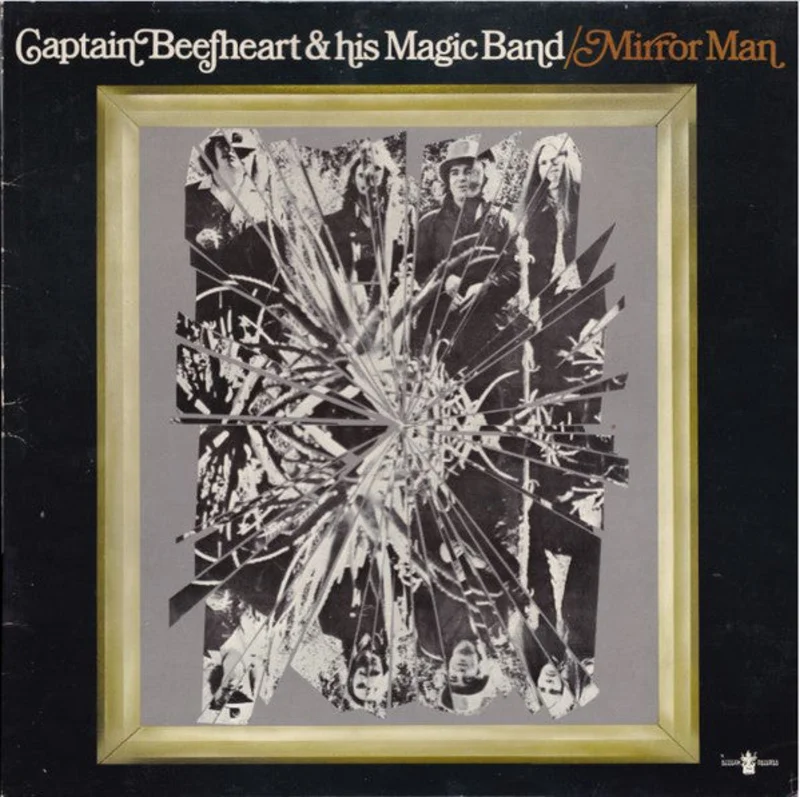 Captain Beefheart, The Magic Band - Mirror Man