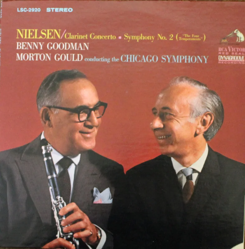 Carl Nielsen, Benny Goodman, Morton Gould, Chicago Symphony Orchestra - Clarinet Concerto / Symphony No. 2 ("The Four Temperaments")