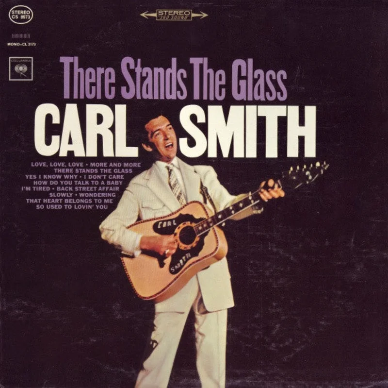 Carl Smith - There Stands The Glass