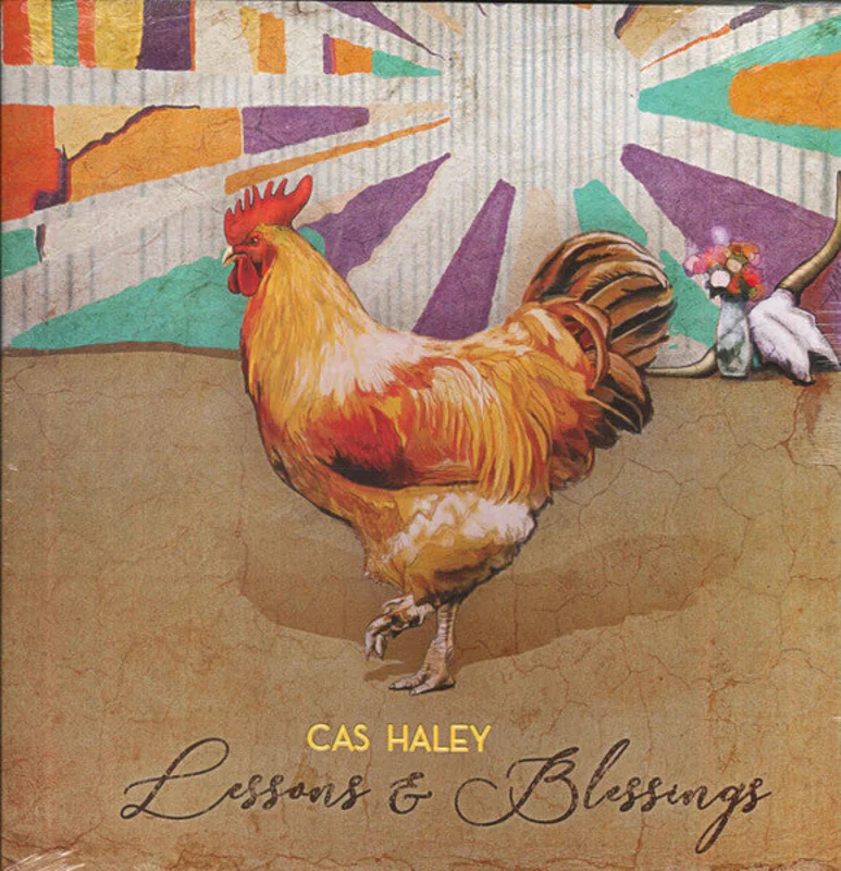 Cas Haley - Lessons & Blessings