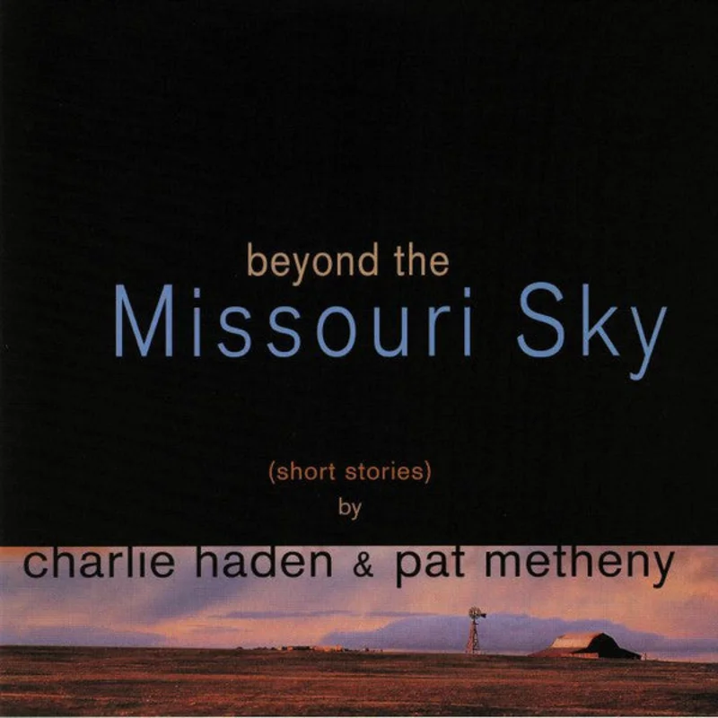 Charlie Haden, Pat Metheny - Beyond The Missouri Sky (Short Stories)