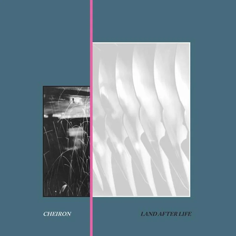 CHEIRON Land After Life