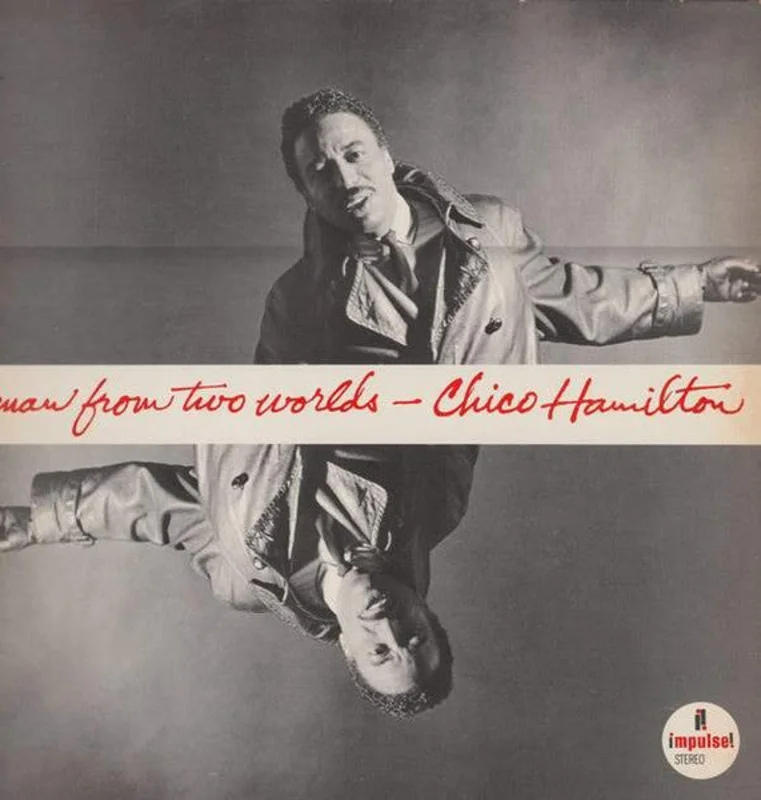Chico Hamilton - Man From Two Worlds