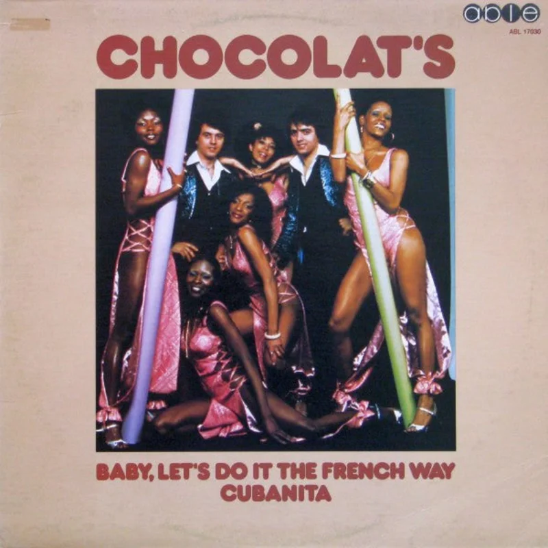Chocolat's - Baby, Let's Do It The French Way / Cubanita