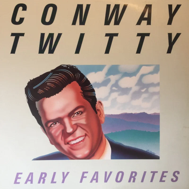 Conway Twitty - Early Favorites