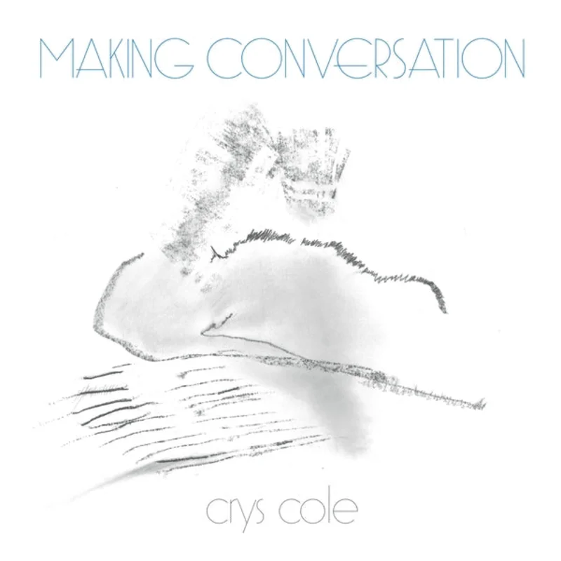 CRYS COLE Making Conversation