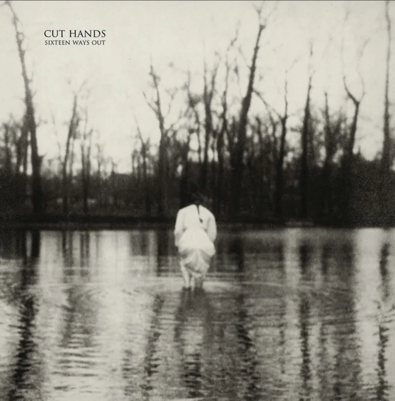 CUT HANDS Sixteen Ways Out