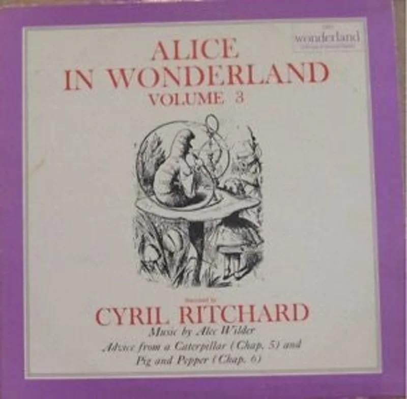 Cyril Ritchard - Alice In Wonderland - Volume 3
