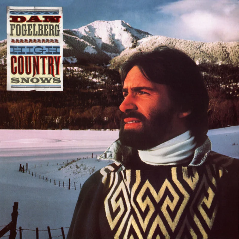 Dan Fogelberg - High Country Snows