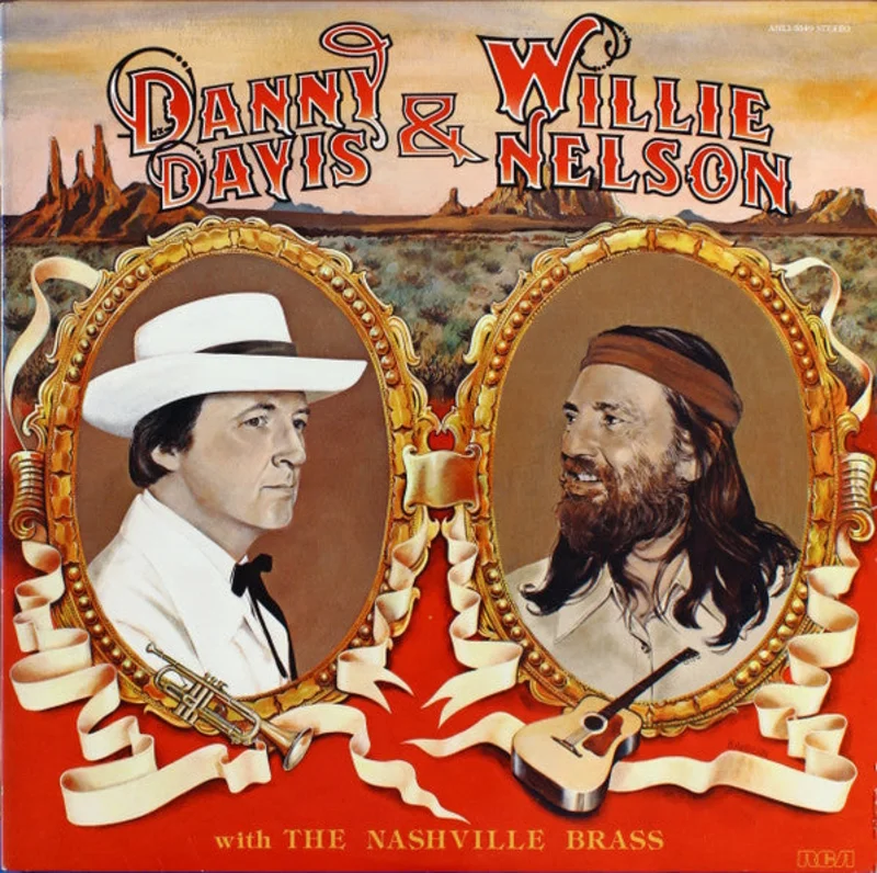 Danny Davis, Willie Nelson, The Nashville Brass - Danny Davis & Willie Nelson With The Nashville Brass