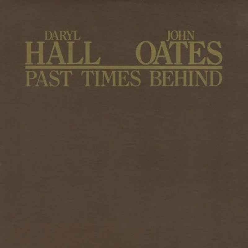 Daryl Hall & John Oates - Past Times Behind